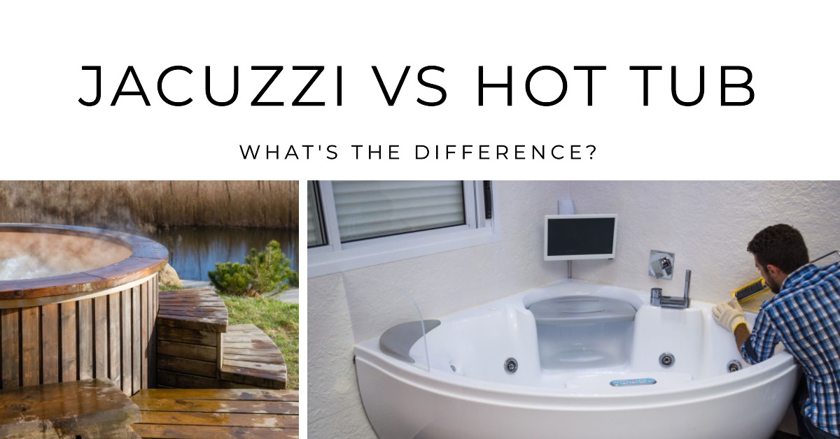 Hot tub vs Jacuzzi – what’s the difference